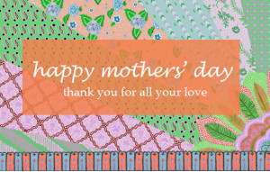 
			                        			Happy Mothers' Day